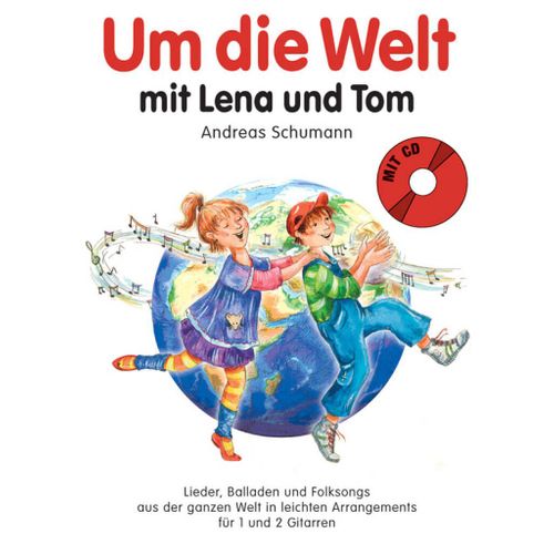 Um Die Welt Mit Lena Und Tom Lieder, Balladen Und Folksongs Aus Der Ganzen Welt In Leichten Arrangements Für 1-2 Gitarren - Recueil Avec Cd Guitare Bwh7644 9783865437419