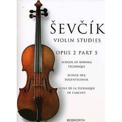Otakar Sevcik : School Of Bowing Technique Opus 2 Part 5 The Original Sevcik Violin Studies - Recueil Violon Bwh005054 9780711997011