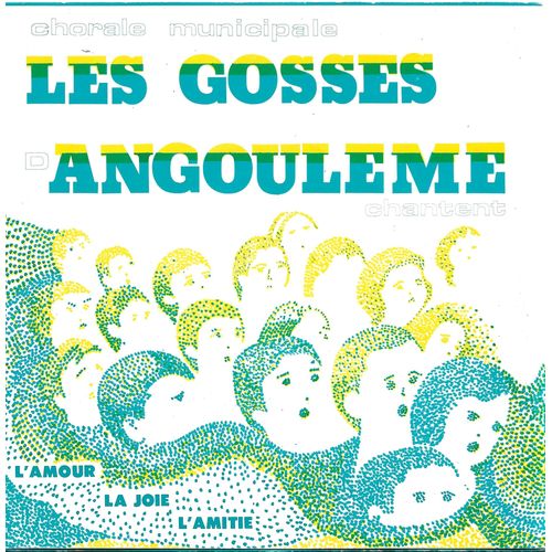 Chorale Municipale "Les Gosses D'angoulème" Jacques Marot, Lily Dasnière : 10e Anniversaire C'est Bon De Vivre 1'59 - L'auvergnat 4'01 /Les Nomades 3'05 - C'est L'amour, C'est L'amitié 3'08