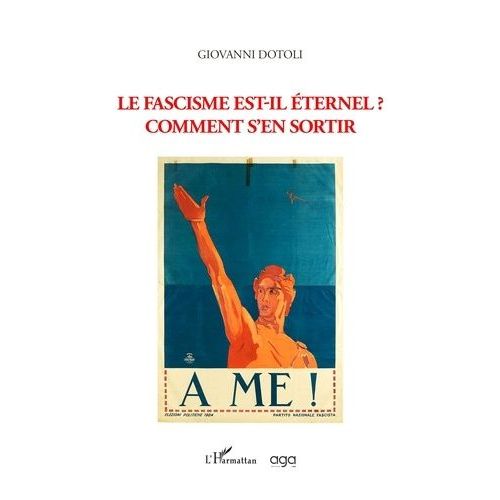 Le Fascisme Est-Il Éternel ? - Comment S'en Sortir