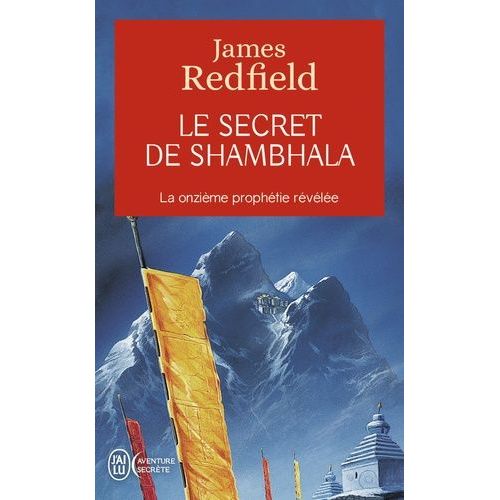 Le Secret De Shambhala - La Quête De La Onzième Prophétie