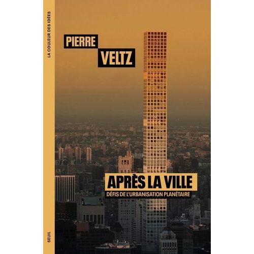 Après La Ville - Défis De L'urbanisation Planétaire