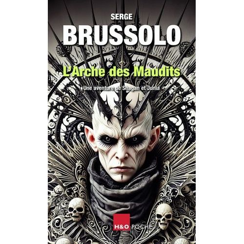 L'arche Des Maudits - Une Aventure De Shagan Et Junia