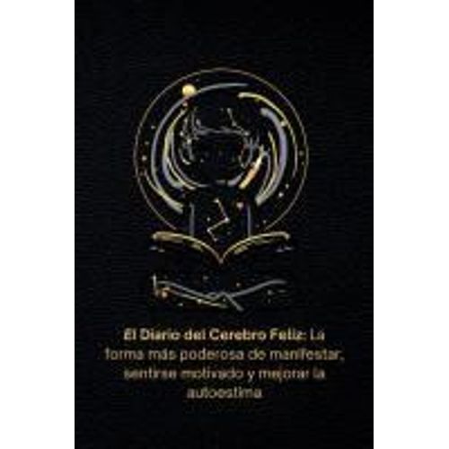 El Diario Del Cerebro Feliz
