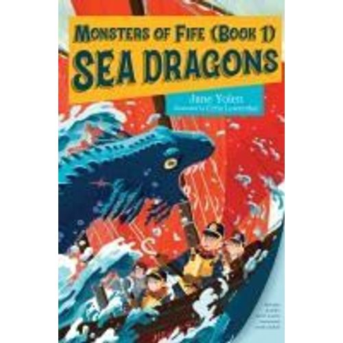 Monsters Of Fife: Sea Dragons
