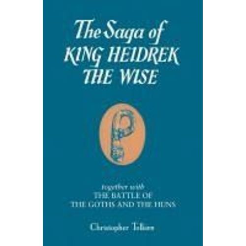 The Saga Of King Heidrek The Wise