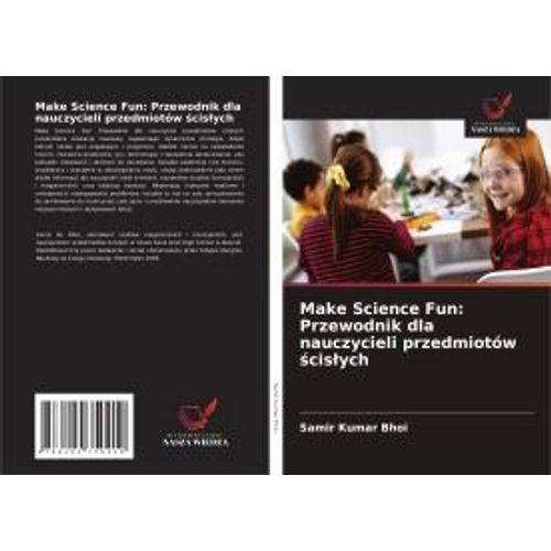 Make Science Fun: Przewodnik Dla Nauczycieli Przedmiotów ¿Cis¿Ych
