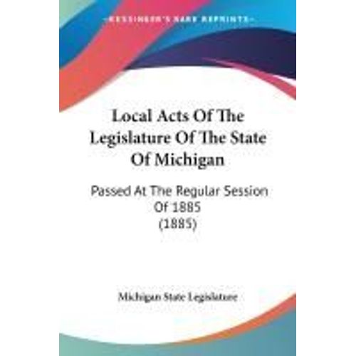 Local Acts Of The Legislature Of The State Of Michigan