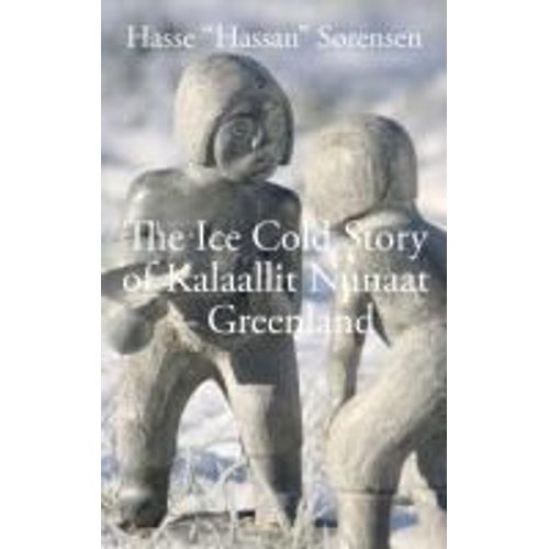 The Ice Cold Story Of Kalaallit Nunaat - Greenland