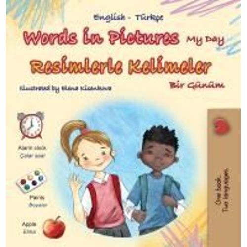 Words In Pictures - My Day (English Turkish Bilingual Children's Book)