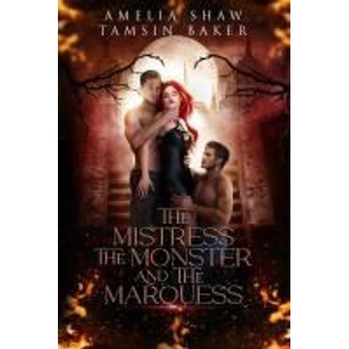 The Mistress, The Monster And The Marquess