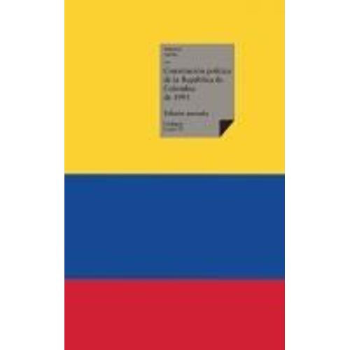 Constitución Política De La República De Colombia De 1991