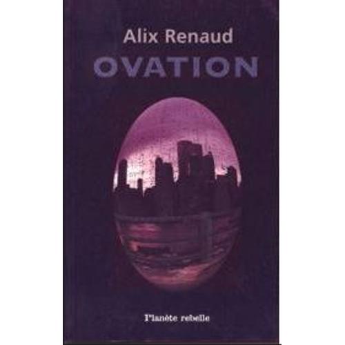 Alix Renaud, Ovation