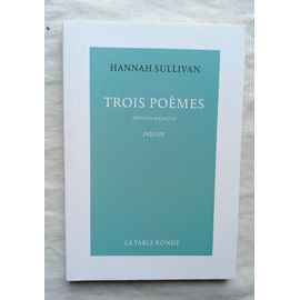 Hannah Sullivan, Trois Poèmes, La Table Ronde, 2021, Édition Bilingue, Traduit Et Présenté Par Patrick Hersant