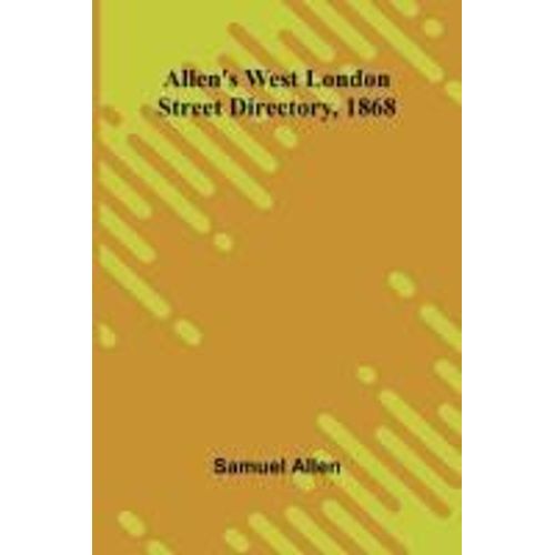 Allen's West London Street Directory, 1868