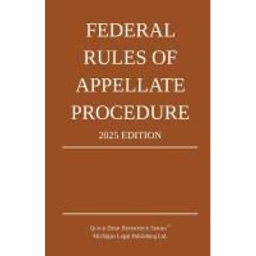 Federal Rules Of Appellate Procedure; 2025 Edition