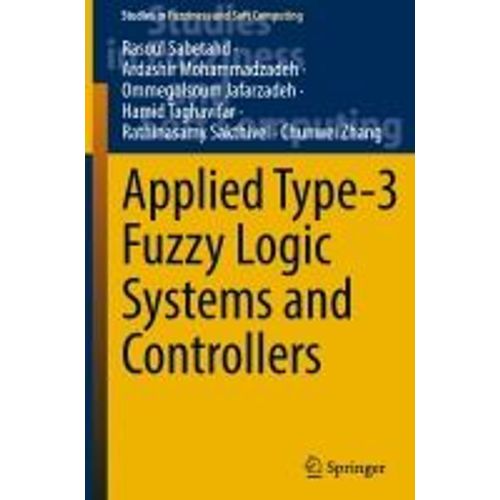 Applied Type-3 Fuzzy Logic Systems And Controllers