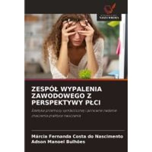 Zespó¿ Wypalenia Zawodowego Z Perspektywy P¿Ci