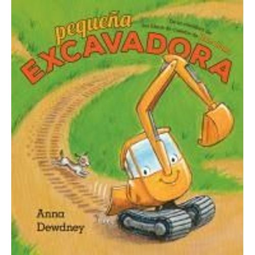 Pequeña Excavadora (Little Excavator Spanish Edition)