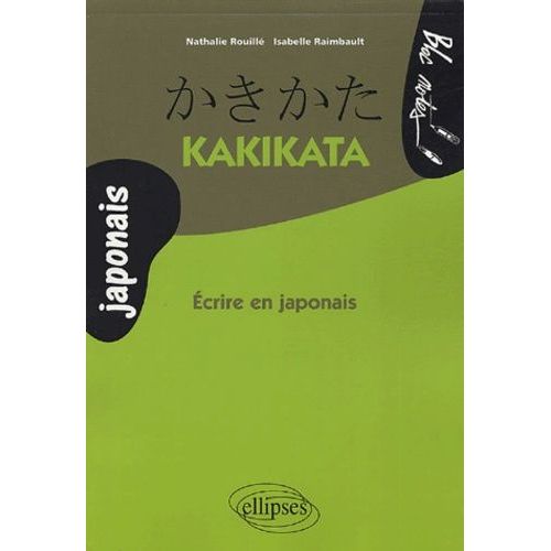 Kakikata - Ecrire En Japonais
