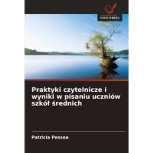 Praktyki Czytelnicze I Wyniki W Pisaniu Uczniów Szkó¿ ¿Rednich