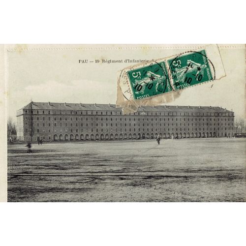 Carte Postale Ancienne - La Caserne - 18e Régiment D'infanterie - Pau - Basses Pyrénées - France - 1910