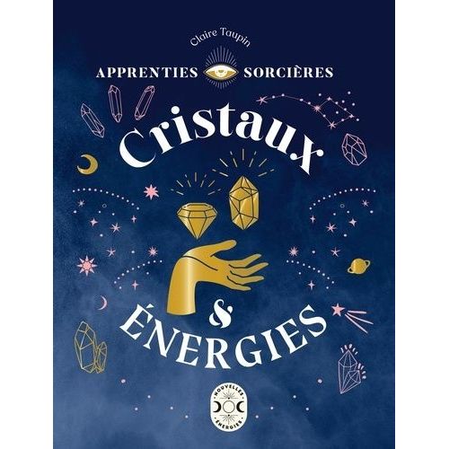 Apprenties Sorcières - Cristaux Et Énergies