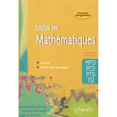 Toutes Les Mathématiques Mpsi-Pcsi-Ptsi-Tsi