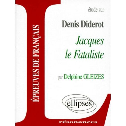 Etude Sur Jacques Le Fataliste, Diderot