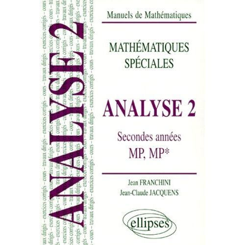 Analyse - Tome 2, Cours, Exercices Corrigés, Travaux Dirigés