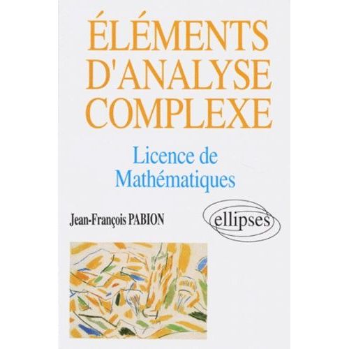 Eléments D'analyse Complexe - Licence De Mathématiques
