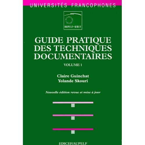 Guide Pratique Des Techniques Documentaires - Tome 1