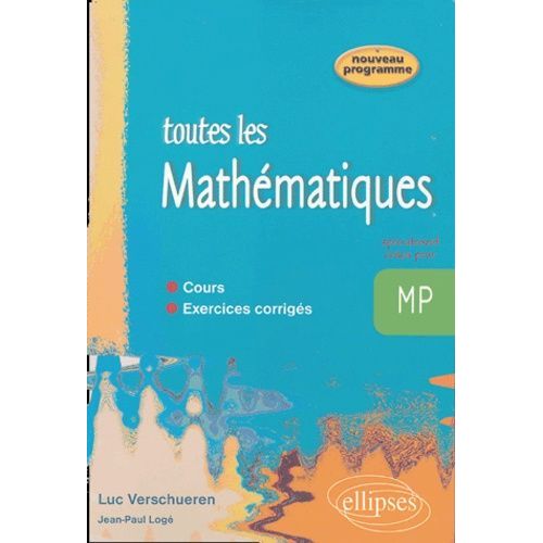 Toutes Les Mathématiques Mp - 1e Partie : Le Kit De Survie - 2e Partie : Des Cerises Sur Le Gâteau