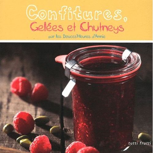 Confitures, Gelées Et Chutneys