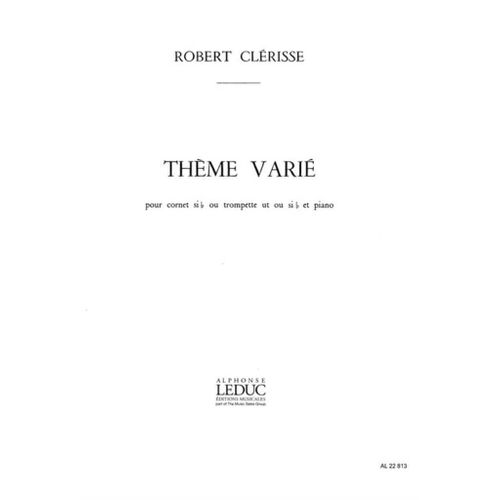 Robert Clerisse : Theme Varie - Recueil Cornet B-Flat Or Trumpet In C Or B-Flat And Piano 9790046228131 Al22813