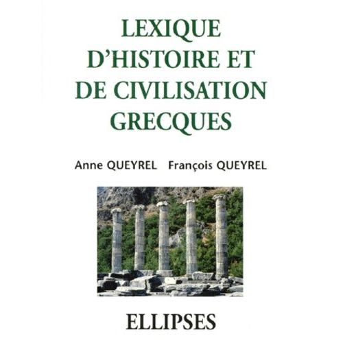 Lexique D'histoire Et De Civilisation Grecques