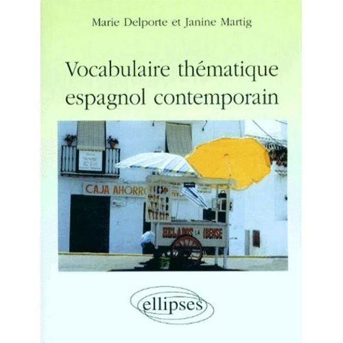 Vocabulaire Thématique Espagnol Contemporain