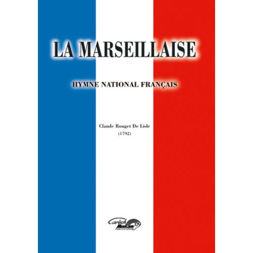 Claude Joseph Rouget De Lisle : La Marseillaise - Recueil Vocal And Piano Carmf1790 9788850702268