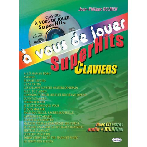 Jean-Philippe Delrieu : A Vous De Jouer - Superhits Clavier - Recueil Avec Cd Keyboard Carmf1979 9788850707706