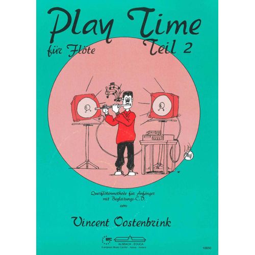 Vincent Oostenbrink : Play Time Für Flöte Teil 2 (Deutsch) - Recueil Avec Cd Flûte Traversière Alb10650 9789043153300