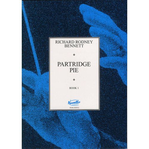 Richard Rodney Bennett : Partridge Pie Book 1 - Recueil Piano Musnov100322