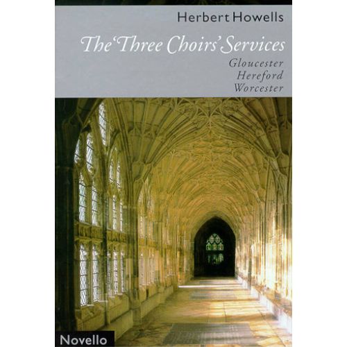 Herbert Howells : The 'three Choirs' Services Gloucester Hereford Worcester - Recueil Satb And Organ Musnov445010 9780711984639