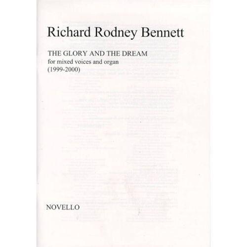 Richard Rodney Bennett : The Glory And The Dream - Recueil Satb And Organ Musnov170376 9780711986183