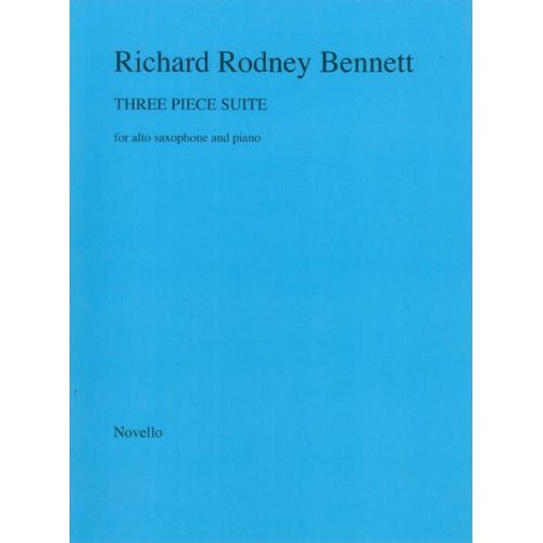 Richard Rodney Bennett : Three Piece Suite For Alto Saxophone And Piano - Recueil Saxophone Alto Et Piano Musnov120804 9780853607816