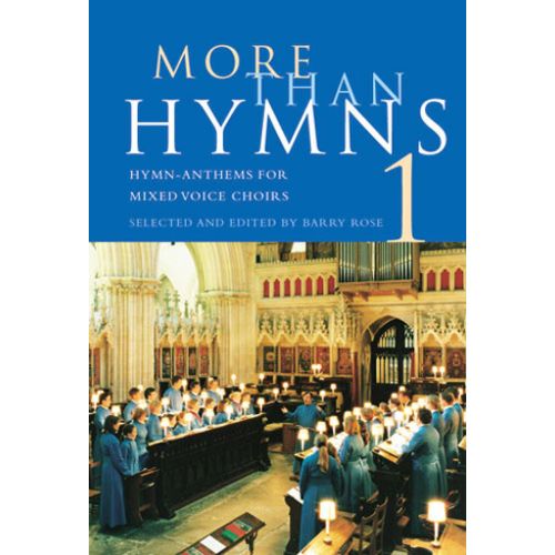 Barry Rose : More Than Hymns 1 - Conducteur Satb, Piano Accompaniment, Organ Accompaniment Musnov040043 9780711988804
