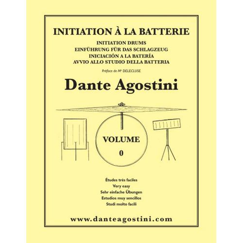 Dante Agostini : Méthode De Batterie - Volume 0 Initiation À La Batterie - Recueil Batterie 9790707005002 Carmk11837