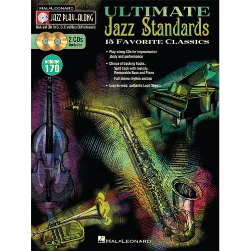 Ultimate Jazz Standards Jazz Play-Along Volume 170 - Recueil Avec Support(S) En Ligne Flute, Violin, Guitar, Clarinet, Trumpet, Saxophone, Trombone, Chords Hl00109250 9781476867663
