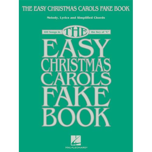 The Easy Christmas Carols Fake Book - Recueil C Instruments Hl00238187 9781495098185