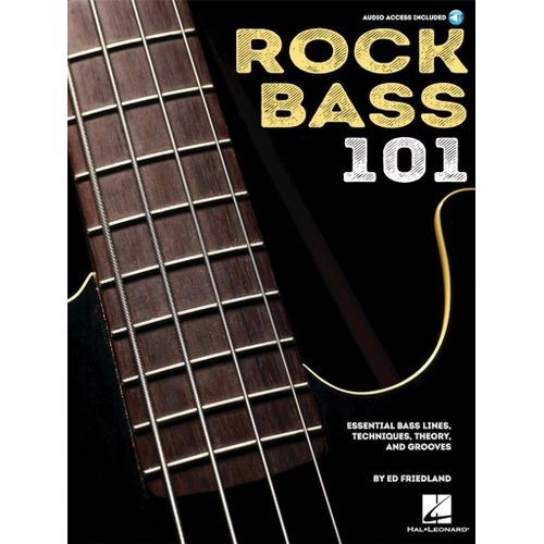 Rock Bass 101 Essential Bass Lines, Techniques, Theory And Grooves - Recueil Avec Support(S) En Ligne Guitare Basse Hl00275914 9781540026682