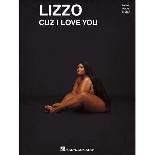 Lizzo - Cuz I Love You - Recueil Piano, Voix Et Guitare Hl00304758 9781540067449